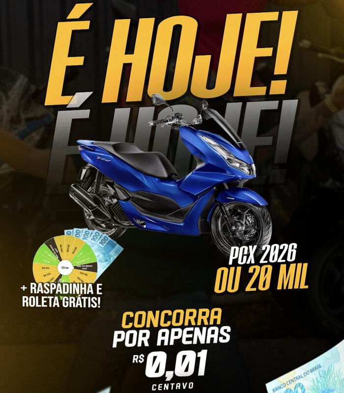 PCX OU R$20.000,00MIL